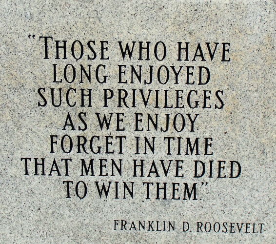 Memorial Day - Franklin D. Roosevelt quote - Forget in time that men have died to win them