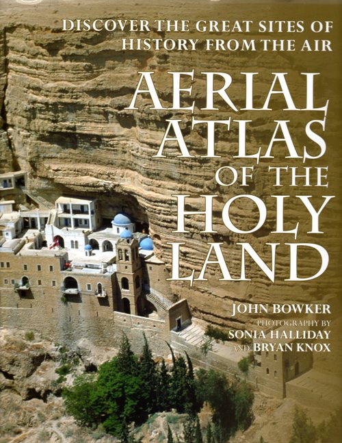 Aerial Atlas of the Holy Land - John Bowker - Sonia Halliday - Bryan Knox - Photography - Archaeology - St. George's Monastery - Wadi Qilt