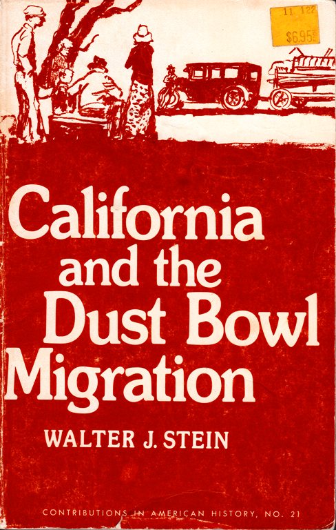 California and the Dust Bowl Migration - Walter J. Stein - Contributions in American History - Okies - Migration - Great Depression