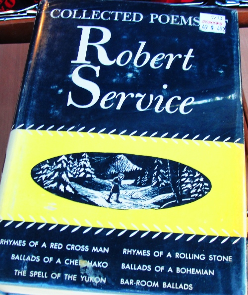 Robert Service - Poet - Cremation of Sam McGee - Camping Memories - Alaska - Collected Poems