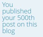500th Post - Braman's Wanderings - Blogging Milestone