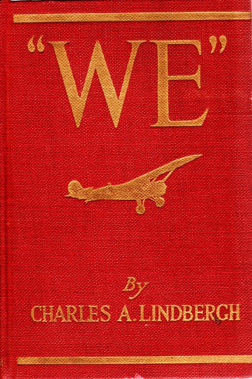 "We" - Charles A. Lindberg - Putnam and Sons - 1927 - Eighth impression