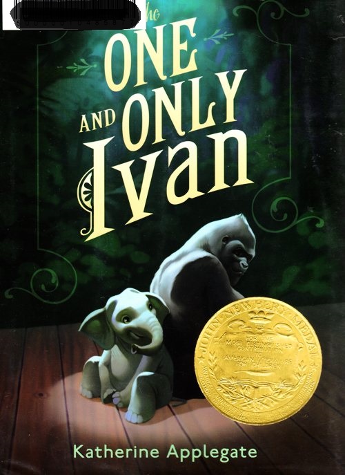 The One and Only Ivan - Newbery Award Winner - Newbery Medal - Katherine Applegate