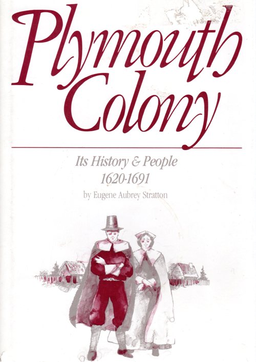 Plymouth Colony - Eugene Aubry Stratton - Pilgrims - Genealogy - Ancestry - Thanksgiving
