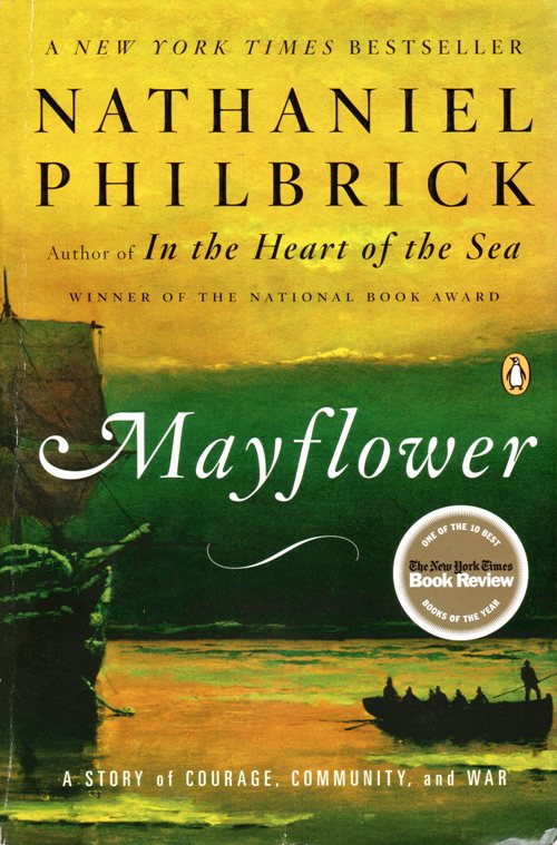 Mayflower - Nathaniel Philbrick - A Story of Courage, Community, and War - PIlgrims - Mayflower - Plymouth - Thanksgiving
