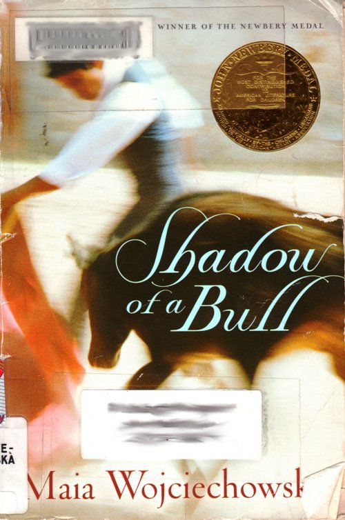 Shadow of a Bull - Maia Wojciechowski - Newbery Medal Winner - Newbery Challenge - Bull Fighting