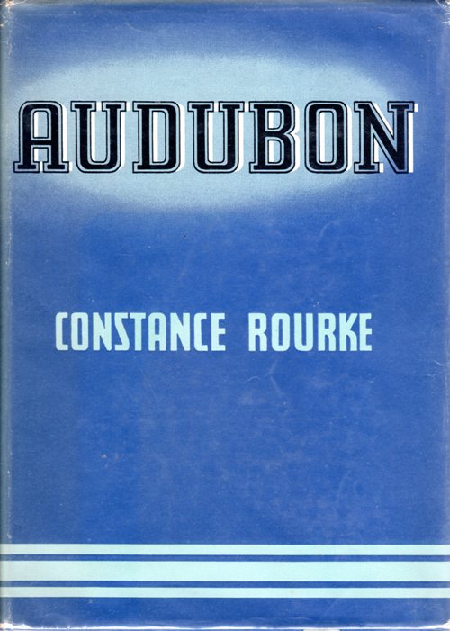 Audubon by Constance Rourke - Naturalist - Illustrator - Audubon Prints - History of Audubon - Dauphin