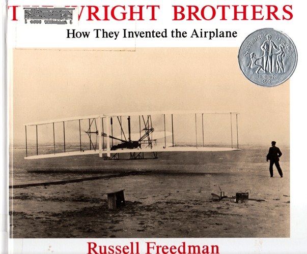 The Wright Brothers, How they invented the airplane, Newbery Honor Book, Russell Freedman