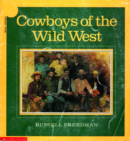 Cowboys of the Wild West, Russell Freedman, Cowboys, Western Culture, Wild West