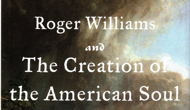 Roger Williams and the Creation of the American Soul, John M. Barry, Separation of Church and State, Rhode Island