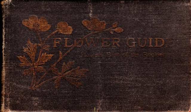 Flower Guide, Wild Flowers East of the Rockies, Chester A. Reed, Nature Guide
