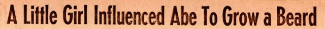 Lincoln's Beard, President Lincoln, Lincoln's Birthday, Beards, Growing a beard