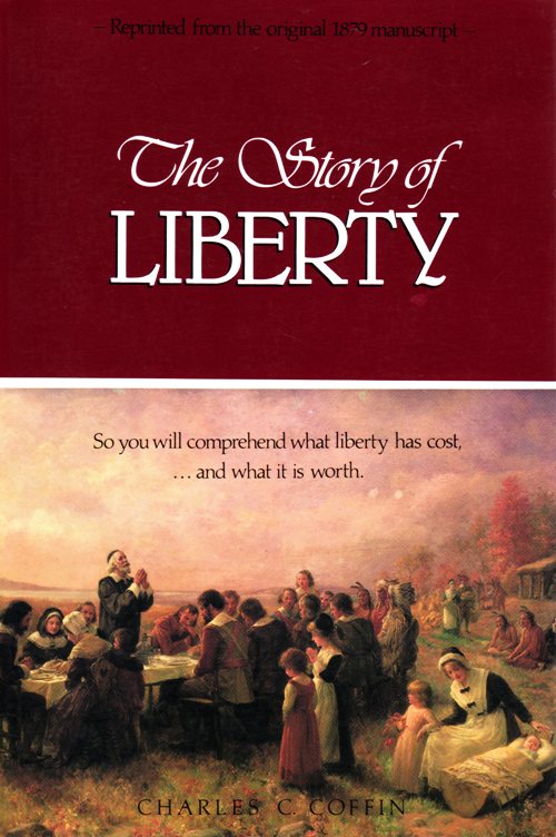 The Story of Liberty, Charles C. Coffin, Magna Carta, Pilgrims, Liberty
