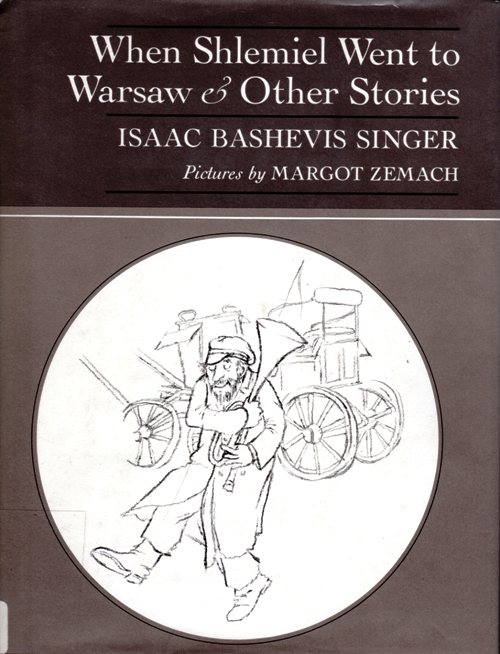 When Shlemiel went to Warsaw, Isaac Bashevis Singer, Newbery Honor Book, Newbery Books
