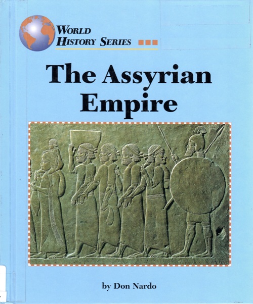 The Assyrian Empire, Don Nardo, World History Series, Research Reading, Lachish