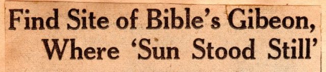 Gibeon, Sun Stood Still, James B. Pritchard, Archaeology, Dig