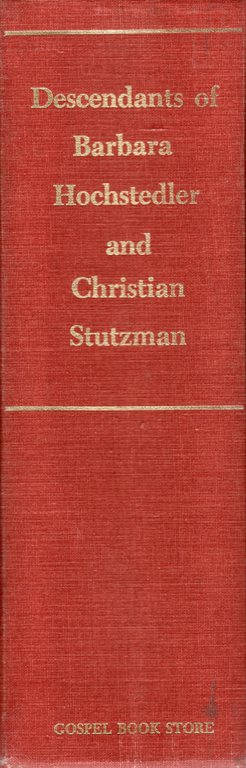 Barbara Hochstedler, Christian Stutzman, Amish Genealogy, Harvey Hostetler, Genealogy