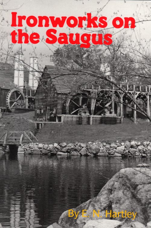 Ironworks on the Saugus, E. N. Hartley, Joseph Jenks, Colonial Toolmaker