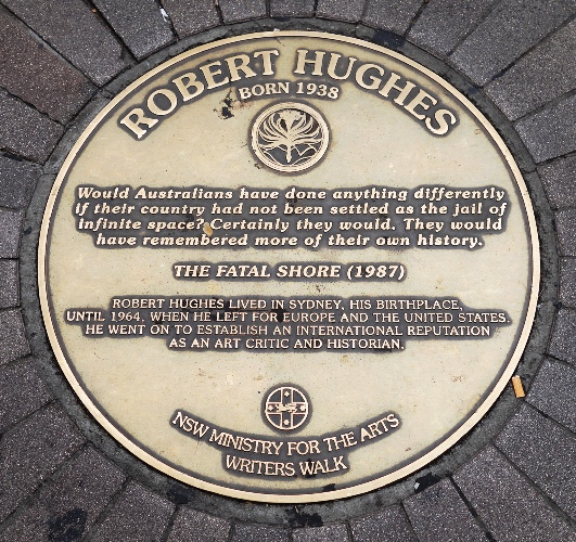Robert Hughes, Sydney Writers Walk, The Fatal Shore