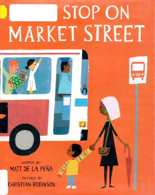 Newbery Medal Winner, Last Stop on Market Street, Picture Book, Matt de la Pena, Christian Robinson, Caldecott Award Winner