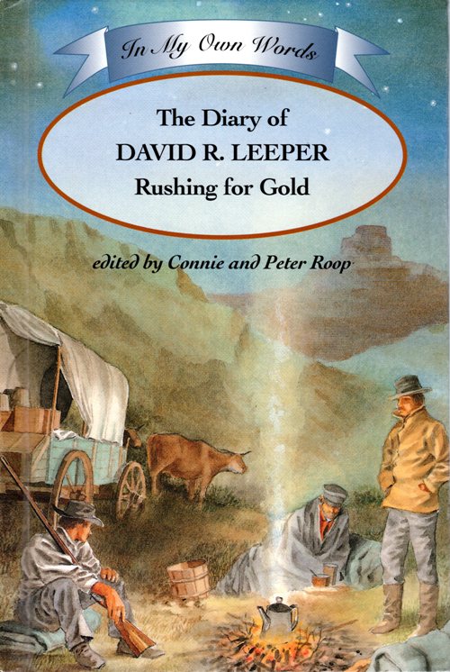 David R. Leeper, Rushing for Gold, Connie and Peter Roop, Diary, Gold Rush, Irish Heritage