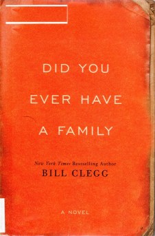 Did you ever have a family, bill clegg, pulitzer