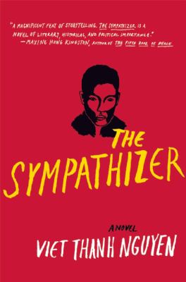 The Sympathizer, Pulitzer Winner 2016, Viet Thanh Nguyen, Gove Press