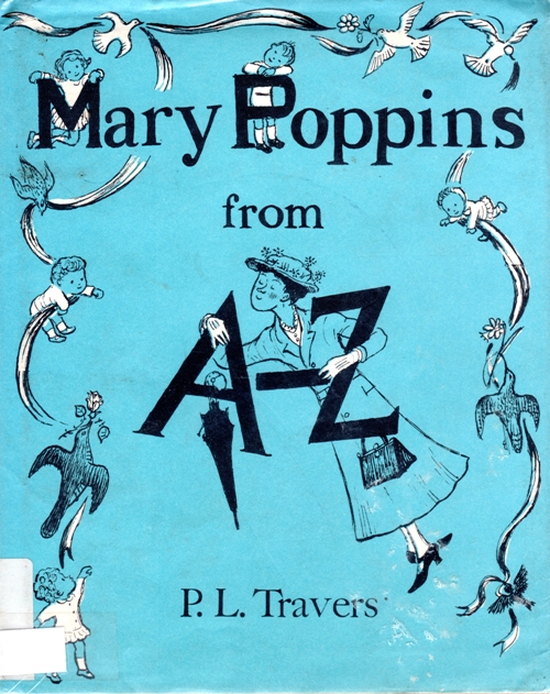 Mary Poppins from A - Z, P. L. Traver, Mary Shepard, Alphabet Book