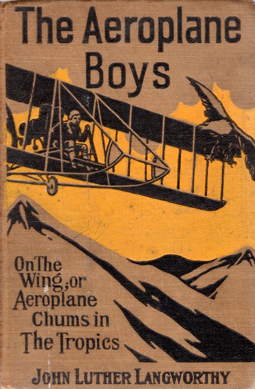 Aeroplane Boys, John Luther Langworty, Aeroplane Chums in the Tropics, M. A. Donohue & company