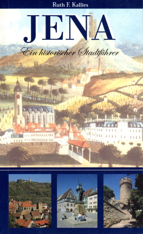 Jena Germany, Historic City, Ruth F. Kallies