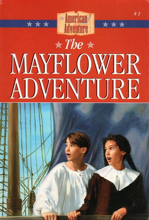 The Mayflower Adventure, Collen L. Reece, The American Adventure, Barbour & Company