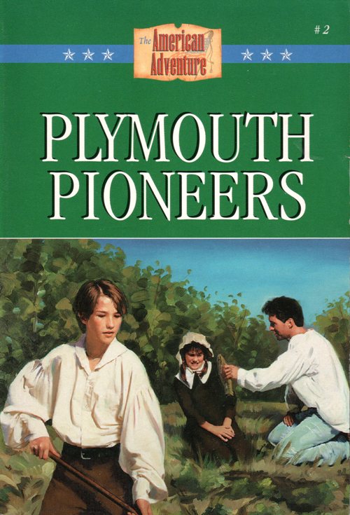 The American Adventure, Plymouth Pioneers, Colleen L. Reece, Barbour and Company, Plymouth Colony