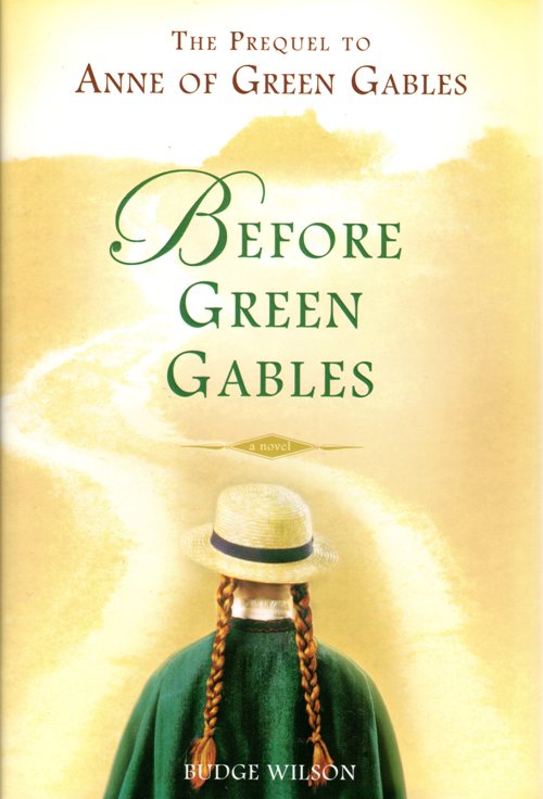 Before Green Gables, L. M. Montgomer, Anne of Green Gables, Budge Wilson
