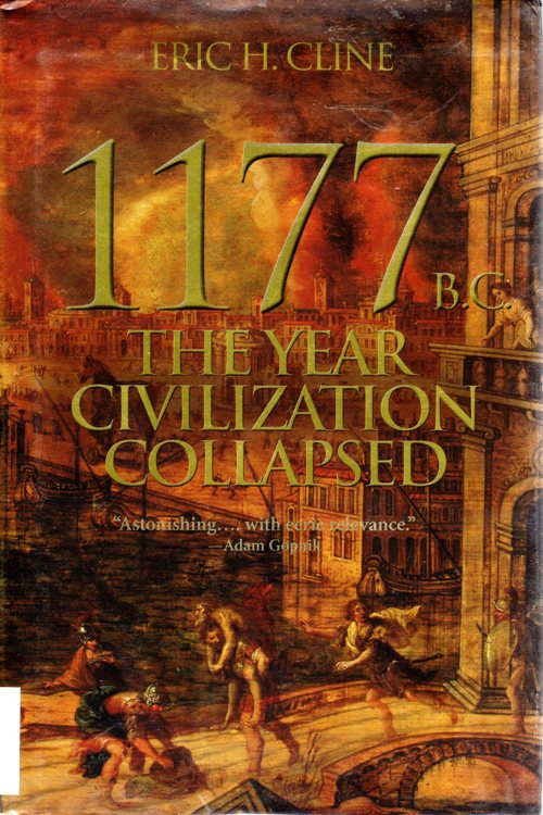 Eric H. Cline, 1177 bc The year that civilization collapsed