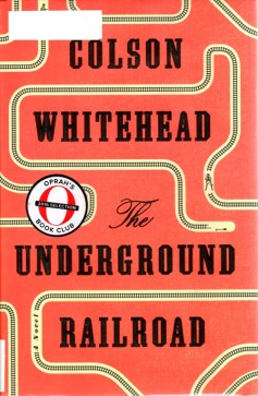 The Underground Railroad, Colson Whitehead, Pulitzer Winner 2017, Pulitzer for Fiction