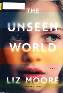 The Unseen World, Liz Moore, Pulitzer 2017 Hopefull