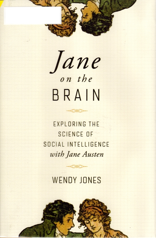 Jane on the Brain, Wendy Jones, Social Intelligence, Jane Austen