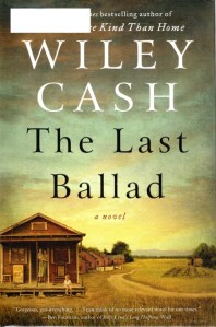 The Last Ballad, Wiley Cash, Pulitzer Possible 2018