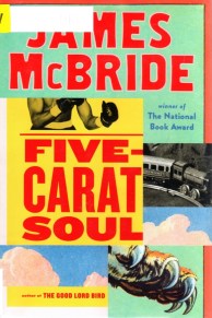Five-Carat Soul, James McBride, short stories, 2018 Pulitzer Possible
