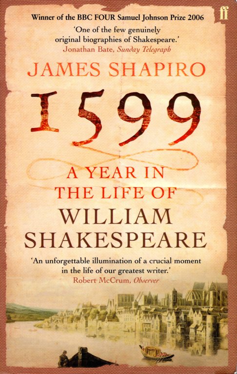 1599: A year in the life of William Shakespeare, James Shapiro