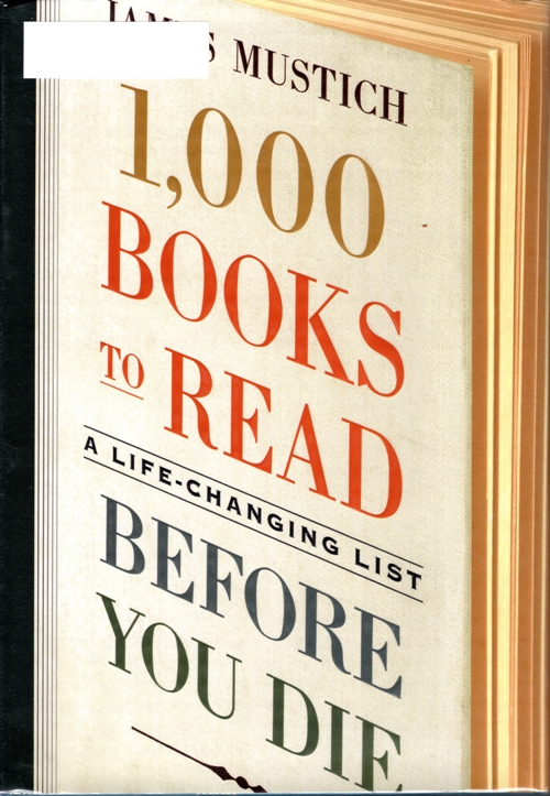 1,000 Books to Read before you die, James mustich, book challenge