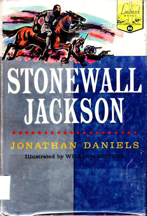 Stonewall Jackson, Landmark Books, Jonathan Daniels, Living books, Civil War