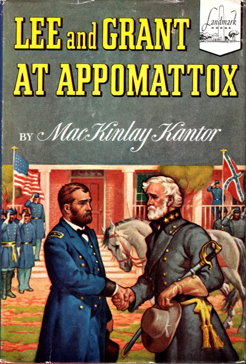 Lee and Grant, Civil War, Landmark Books, Living Books, MacKinlay Kantor