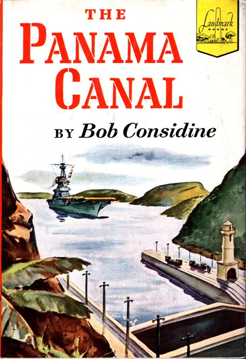 The Panama Canal, Bob Considin, Landmark Books, Living Books
