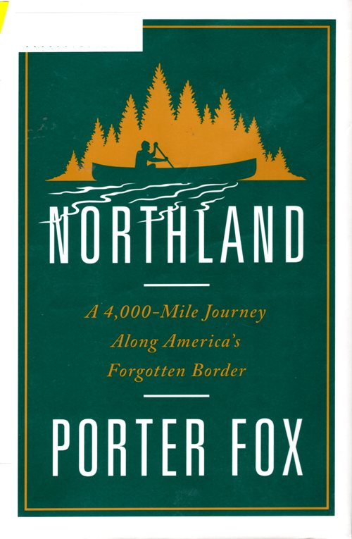 Porter Fox, Northland, Canadian Border