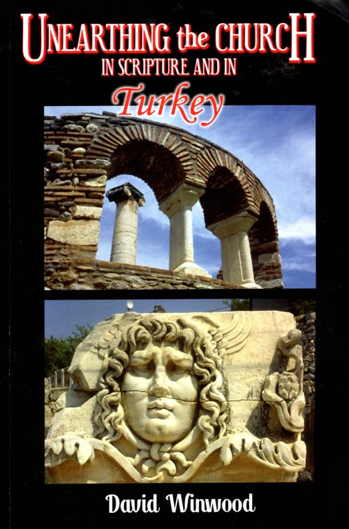Unearthing the Church in Turky, David Winwood, Archaeology, History, Turkey