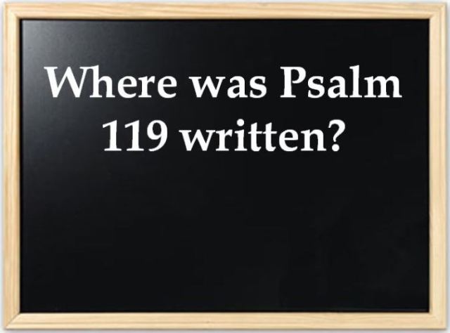Psalm 119, Jerusalem, Geography Question