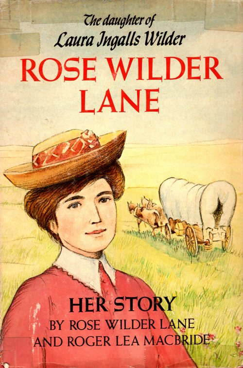 Little house, Rose Wilder Lane, Laura Ingalls Wilder