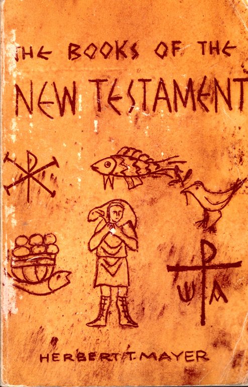 The Books of the New Testament, Herbert T. Mayer, books, research